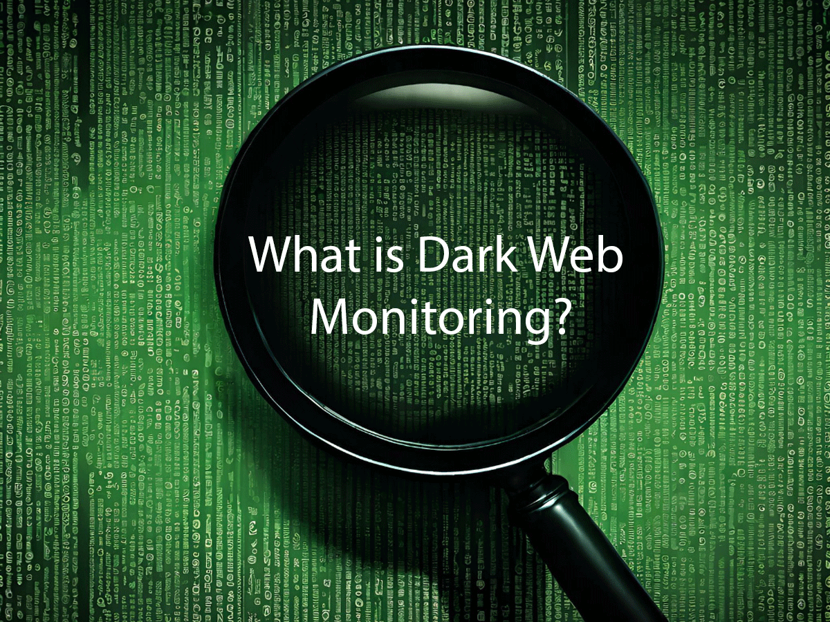 What is Dark Web Monitoring?